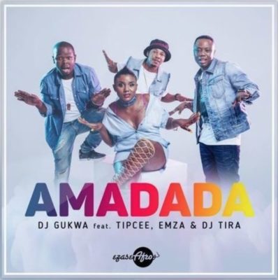 DJ Gukwa – Amadada ft. DJ Tira, Emza & Tipcee