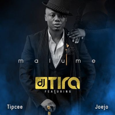 DJ Tira – Malume ft. Tipcee & Joejo