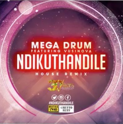 Mega Drum – Ndikuthandile (Remix) ft. Vusi Nova