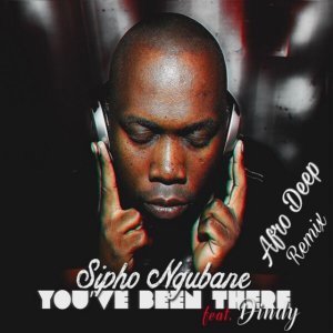 Sipho Ngubane – You’ve Been There (Afro Deep Remix) Ft. Dindy