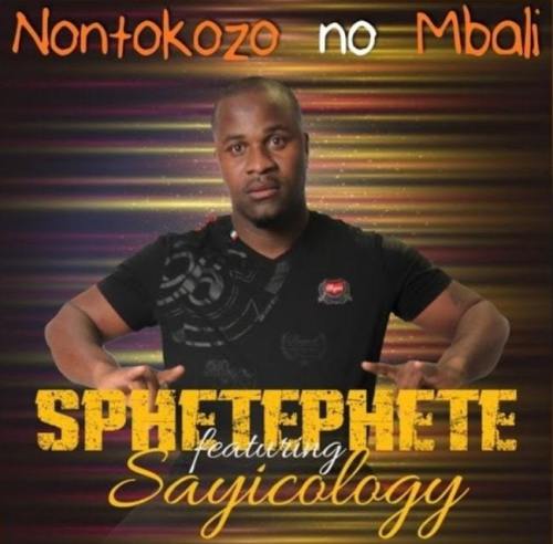 Sphetephete – Nontokozo No Mbali (Amapiano) Ft. Malome Sayicology Mp3 Download