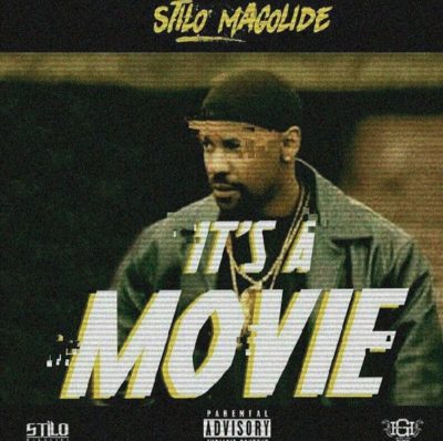 Stilo Magolide – It’s A Movie (Freestyle)