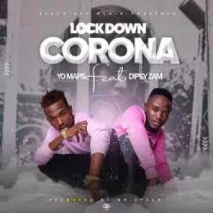 Yo Maps – Corona (Lockdown) Ft. Dipsyzam