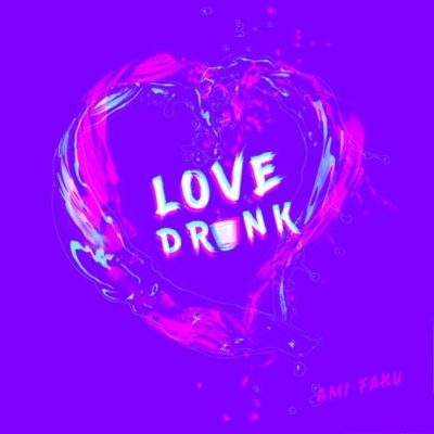 Ami Faku – Love Drunk