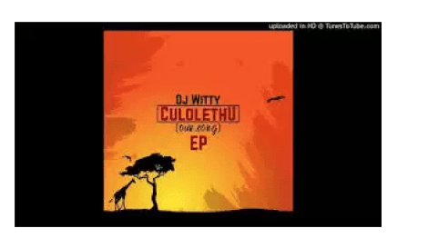 Dj Witty – Culolethu (Main Mix)