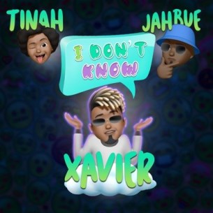 Xavier – I Don’t Know Ft. Jahbue & Tinah