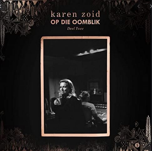 ALBUM: Karen Zoid – Op Die Oomblik Deel 2