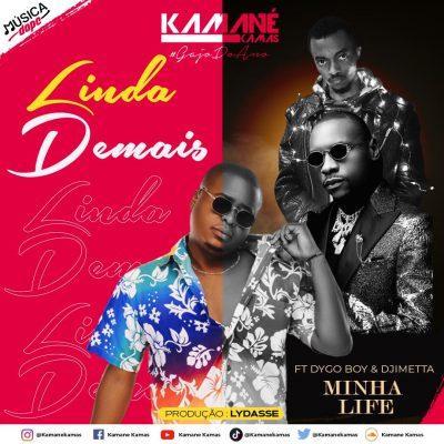 Kamané Kamas – Minha Life Ft. Dygo Boy & Djimetta Mp3 Download