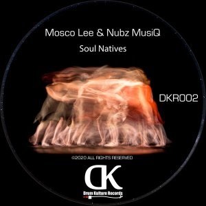 Mosco Lee & Nubz MusiQ – Soul Natives