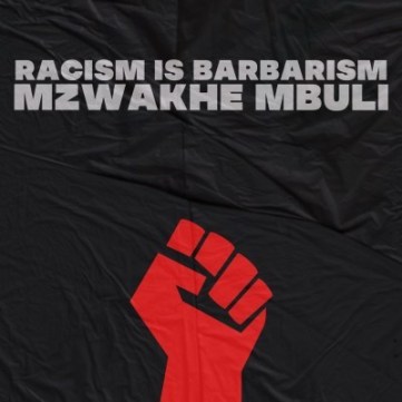 Mzwakhe Mbuli – Racism is Barbarism