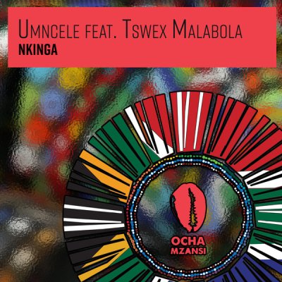 Nkinga – Umncele Ft. Tswex Malabola Mp3 download