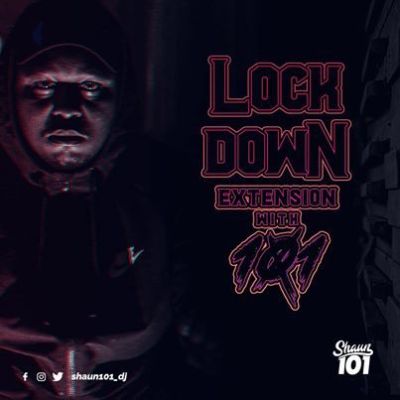 Shaun101 – Lockdown Extension With 101 Episode 5 Mp3 download