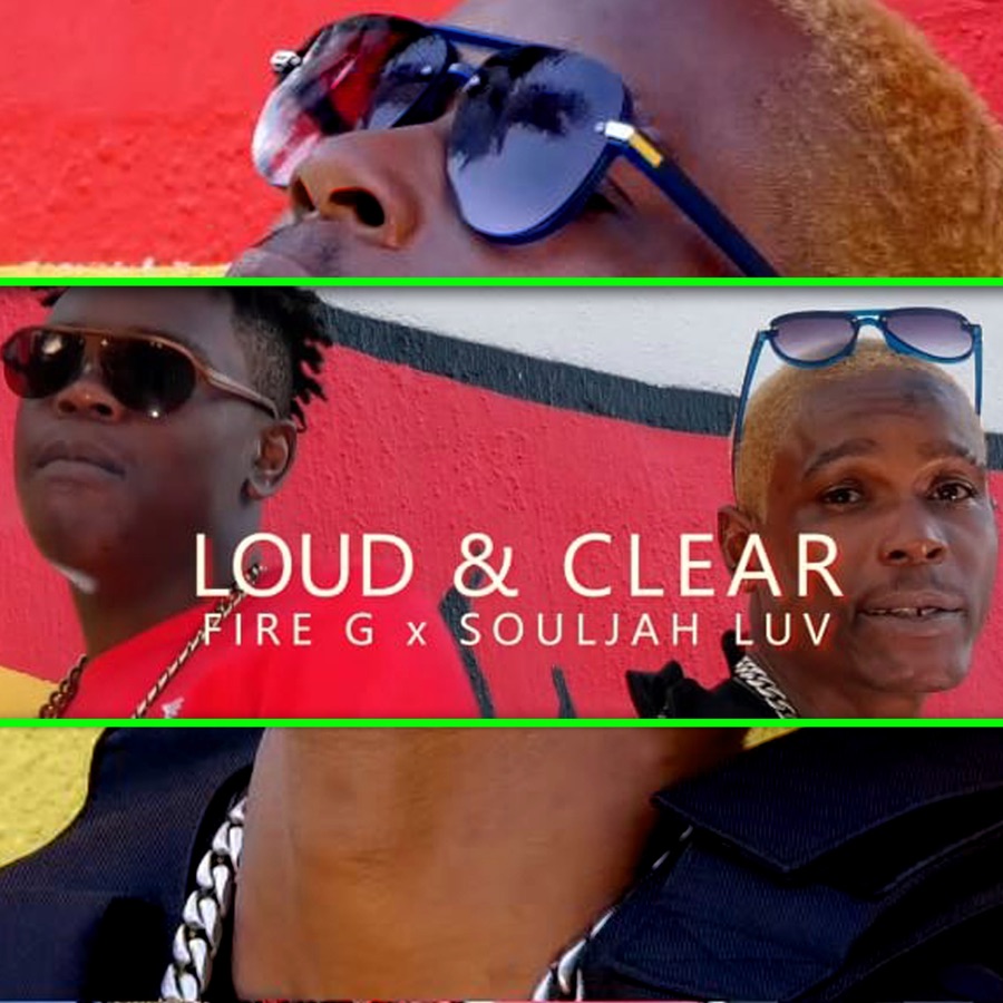 Souljah Luv & Fire G – Loud & Clear Mp3 download