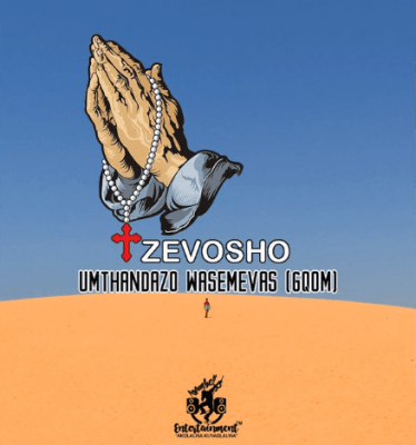 Zevosho – Umthandazo Wasemevas