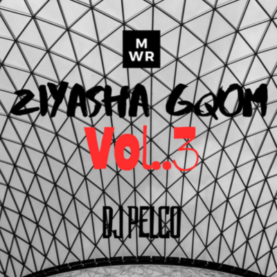 DJ Pelco – Ziyasha Gqom Vol.3 Mix Mp3 Download