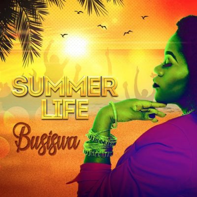 DOWNLOAD MP3: Busiswa – Summer Life ft. DJ Buckz &#038; Gorna