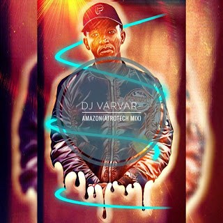 DJ VarVar – Amazon (AfroTech Mix)