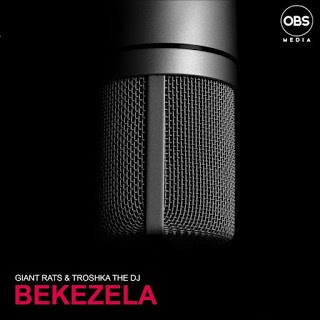 Giant Rats & Troshka The Dj – Bekezela (Original Mix)