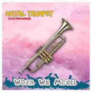 Woza We Mculi – Natal Trumpet (S.O.2 King Saiman)