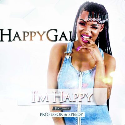DJ Happygal ft. Professor &#038; Speedy – I’m Happy