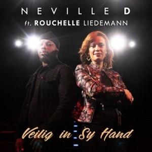 Neville D – Veilig In Sy Hand Ft. Rouchelle Liedemann