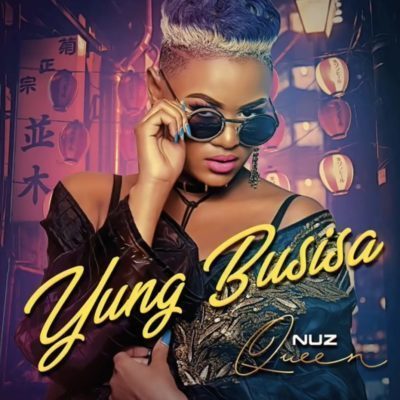 Nuz Queen - Yung Busisa