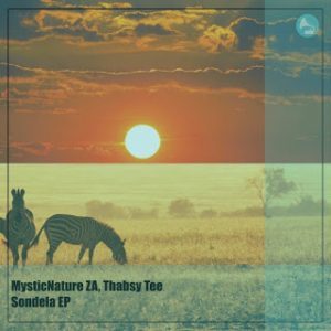 MysticNature ZA & Thabsy Tee Sondela (Thab De Soul’s Afro-Xchanger Remix)