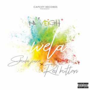 DOWNLOAD MP3: N’Veigh – Wela Ft. Sbuda Juice &#038; RED BUTTON