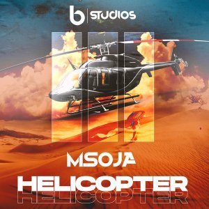 DJ Msoja SA – Helicopter
