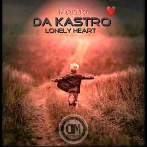 EP: Da Kastro – Lonely Heart