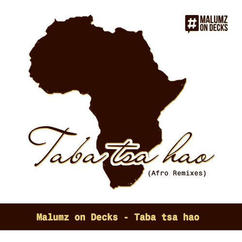 Malumz on Decks – Taba Tsa Hao (Saint Evo Remix)