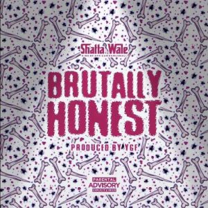 Shatta Wale – Brutally Honest (Prod. by YGF)