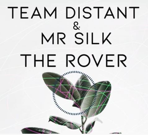 Team Distant & Mr Silk – The Rover Mp3 Download
